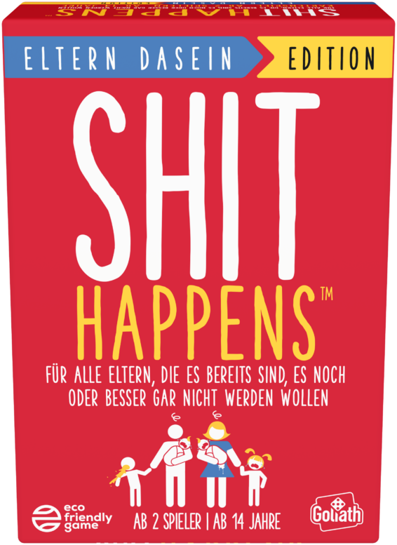 Shit Happens Eltern Dasein Edition